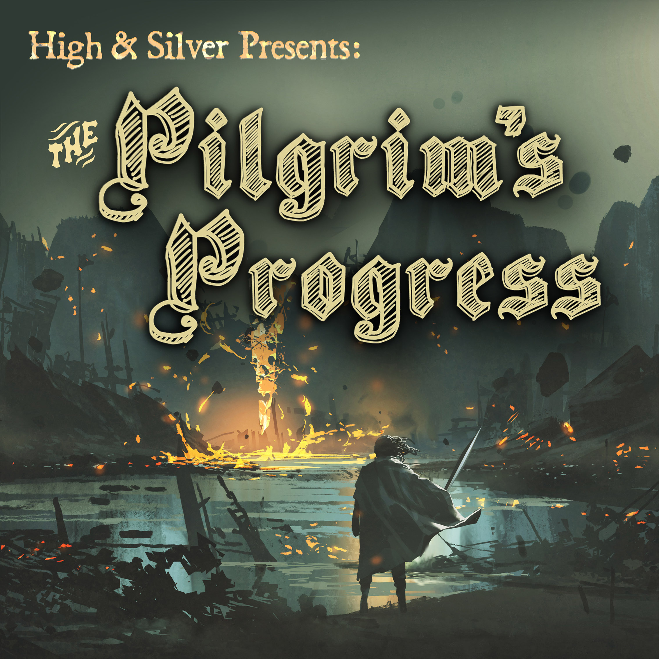 High and Silver Presents: The Pilgrim's Progress